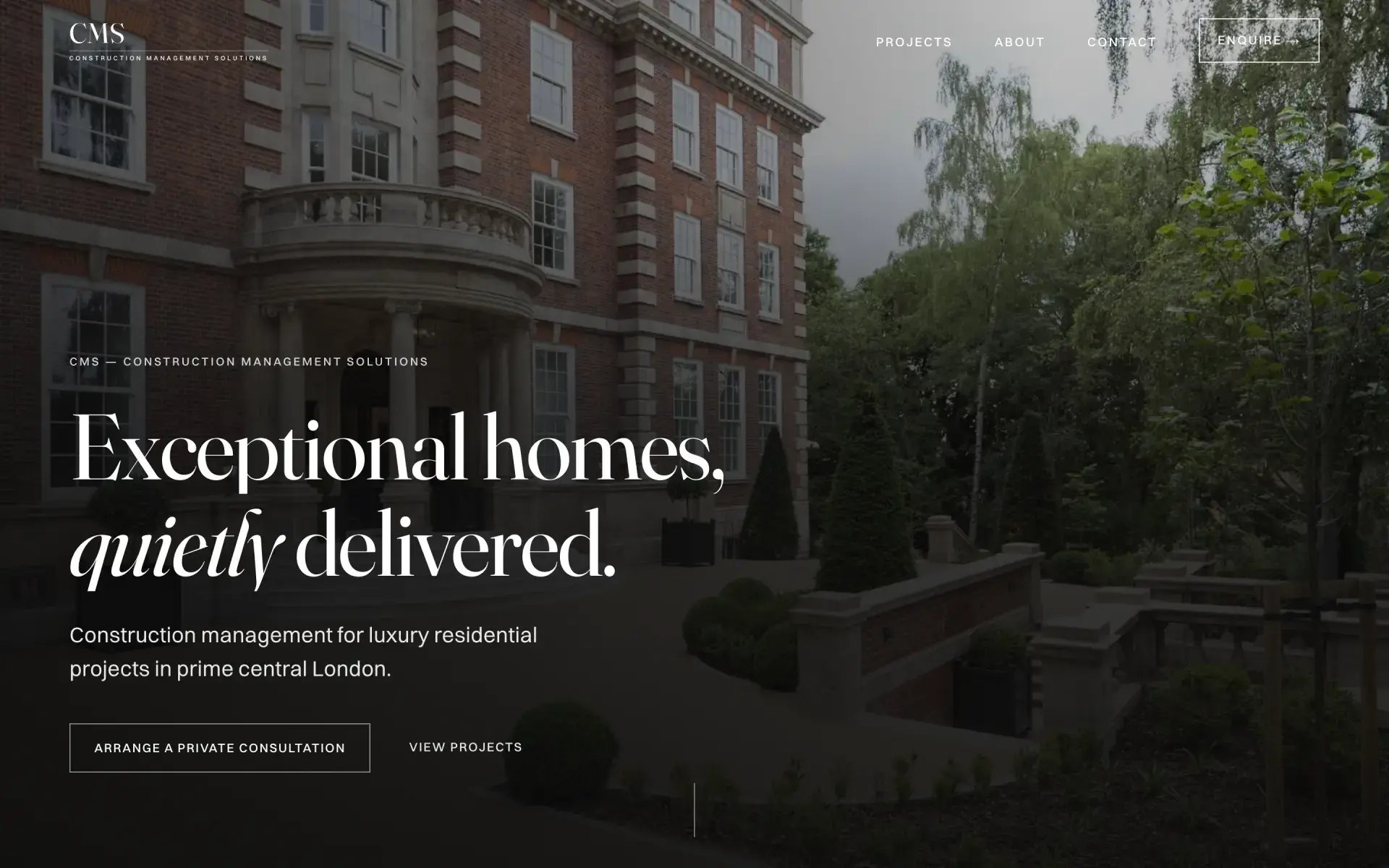 The CMS home page: the headline 'Exceptional homes, quietly delivered.' over a photograph of a restored red-brick London mansion block and its garden.